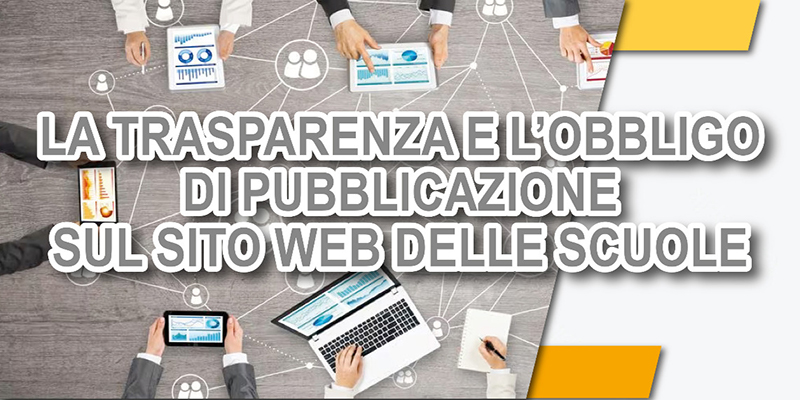 “La trasparenza e l’obbligo di pubblicazione sul sito web delle scuole”: seminario