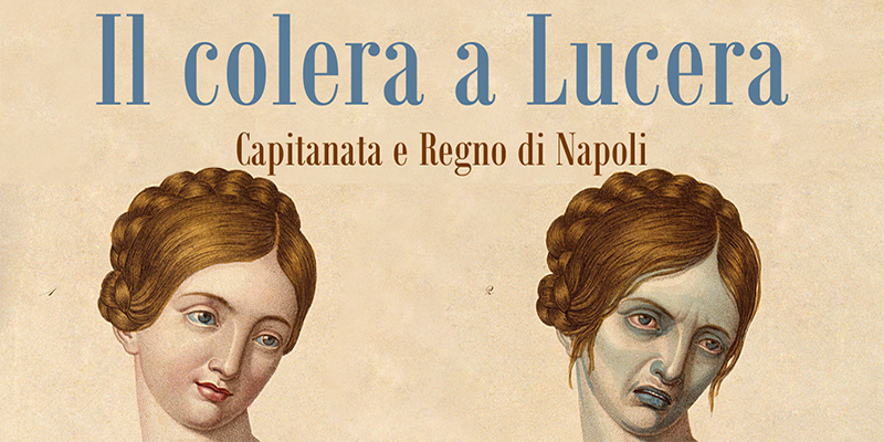 “Il colera a Lucera, Capitanata e Regno di Napoli”. Il libro di Franco Romice