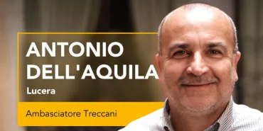 Un lucerino per la cultura italiana. Antonio Dell'Aquila Ambasciatore Treccani