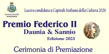 Il 7 ottobre la premiazione del "Premio Letterario Nazionale Federico II - Daunia&Sannio"