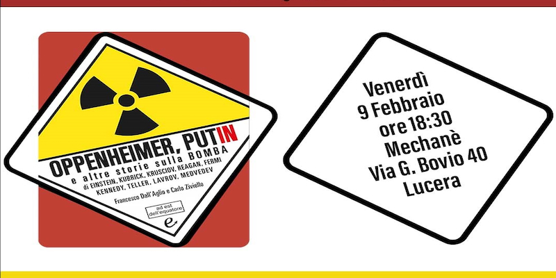 Lucera. Oppenheimer, Putin e altre storie sulla Bomba, il libro