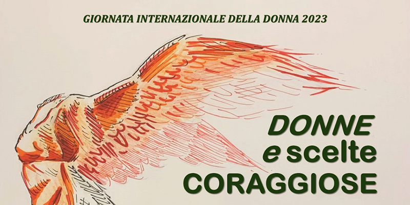 &quot;Donne e scelte coraggiose&quot;: voci, storie e testimonianze di vita