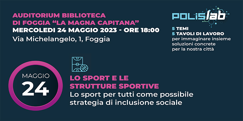 Progetto Concittadino e Libertà Civile: 3° Polis Lab sullo Sport e le strutture sportive